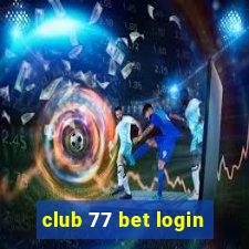 club 77 bet login